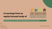 A graphic image that says "6 Learnings from an equity-focused study of Jesuit Volunteer Corps Northwest"