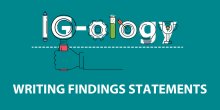 Graphic with the words "IGology: writing findings statements" in white text on a dark teal background